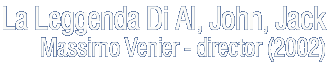 La Leggenda - Massimo Venier, Director (2002)