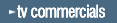 Casting for TV Commercials/Infomercials