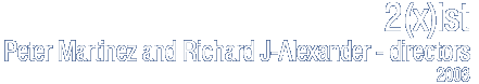 2(x)ist - Peter Martinez & Richard J-Alexander Directors (2003)